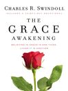 The Grace Awakening (eBook): Believing in grace is one thing. Living it is another.